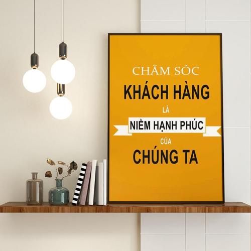 Tranh slogan động lực : Chăm sóc khách hàng là niềm hạnh phúc của chúng ta