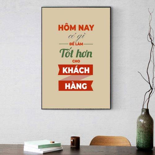 Tranh slogan động lực: Hôm nay có gì để làm tốt hơn cho khách hàng