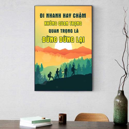 Tranh slogan động lực: Đi nhanh hay chậm không quan trọng, quan trọng là đừng dừng lại