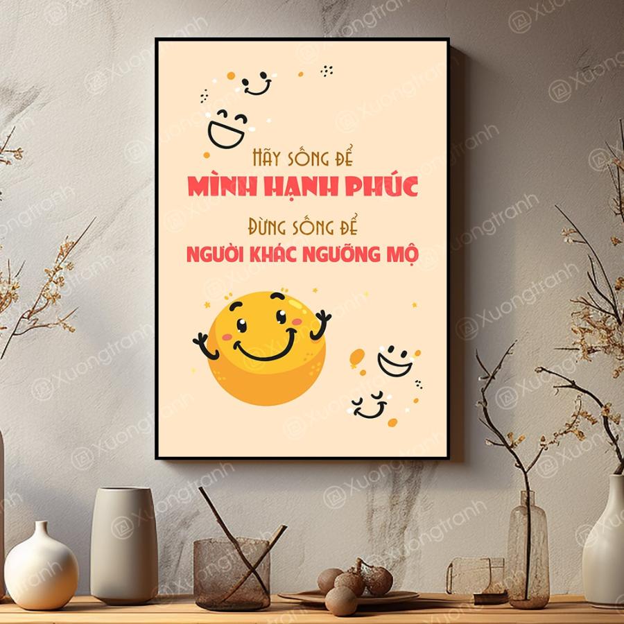 Tranh slogan văn phòng: Hãy sống để mình hạnh phúc...