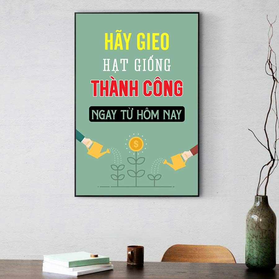 Tranh slogan động lực: Hãy gieo hạt giống thành công ngay từ hôm nay