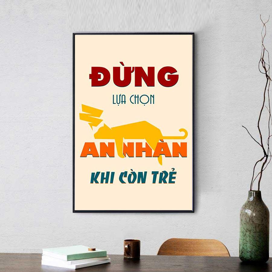 Tranh slogan động lực: Đừng lựa chọn an nhàn khi còn trẻ