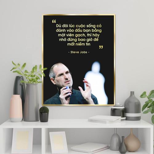 Tranh động lực câu nói của Steve Jobs: Dù cuộc sống có đánh vào đầu bạn bằng một viên gạch, thì hãy nhớ đừng bao giờ để mất niềm tin