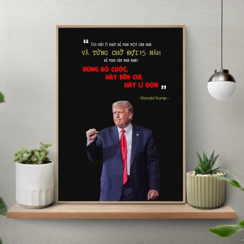 Tranh động lực truyền cảm hứng của Donald Trump: Đừng bỏ cuộc, hãy bền chí, hãy lì đòn