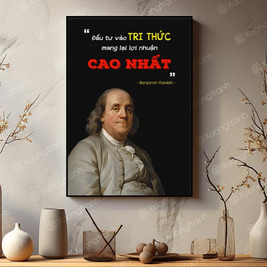 Tranh động lực truyền cảm hứng của Benjamin Franklin: Đầu tư vào tri thức mang lại lợi nhuận cao nhất