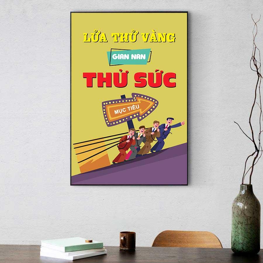 Tranh slogan động lực: Lửa thử vàng, gian nan thử sức