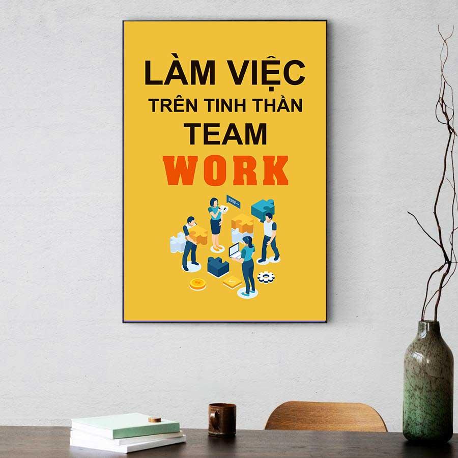 Tranh slogan văn phòng: Làm việc trên tinh thần team work