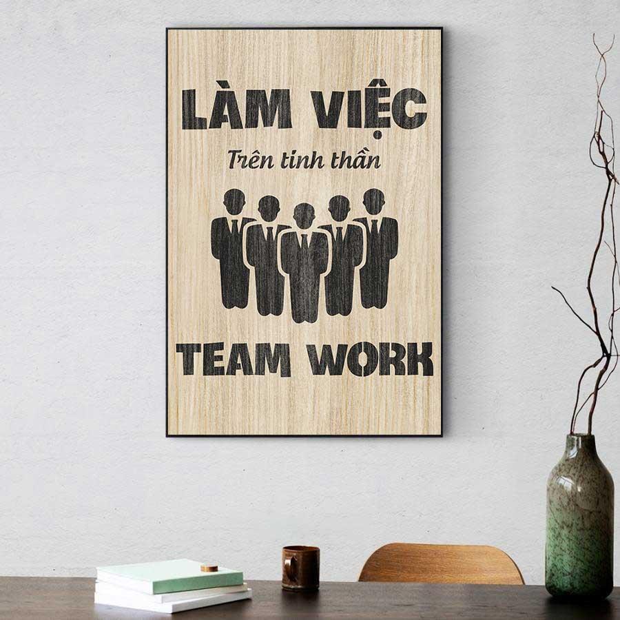 Tranh slogan văn phòng: Làm việc trên tinh thần teamwork (Mẫu 2)