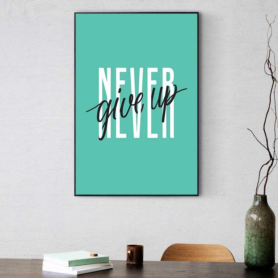 Tranh động lực văn phòng tiếng Anh: Never give up (Mẫu 2)
