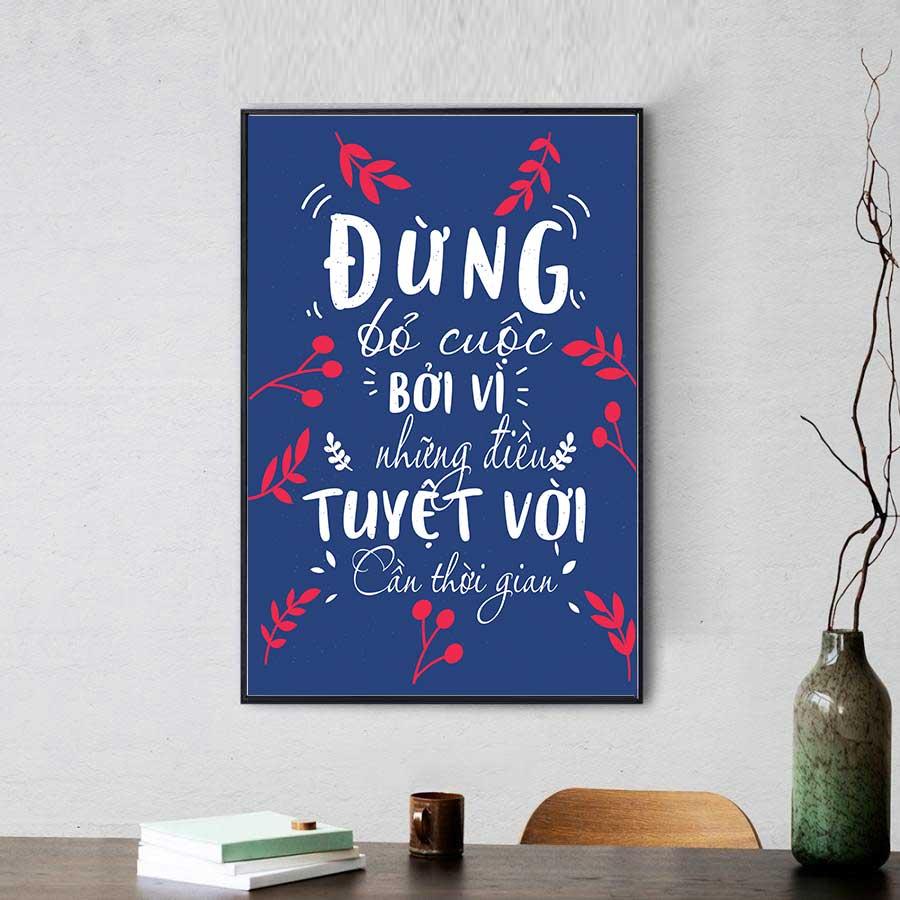 Tranh động lực: Đừng bỏ cuộc bởi những điều tuyệt vời cần thời gian