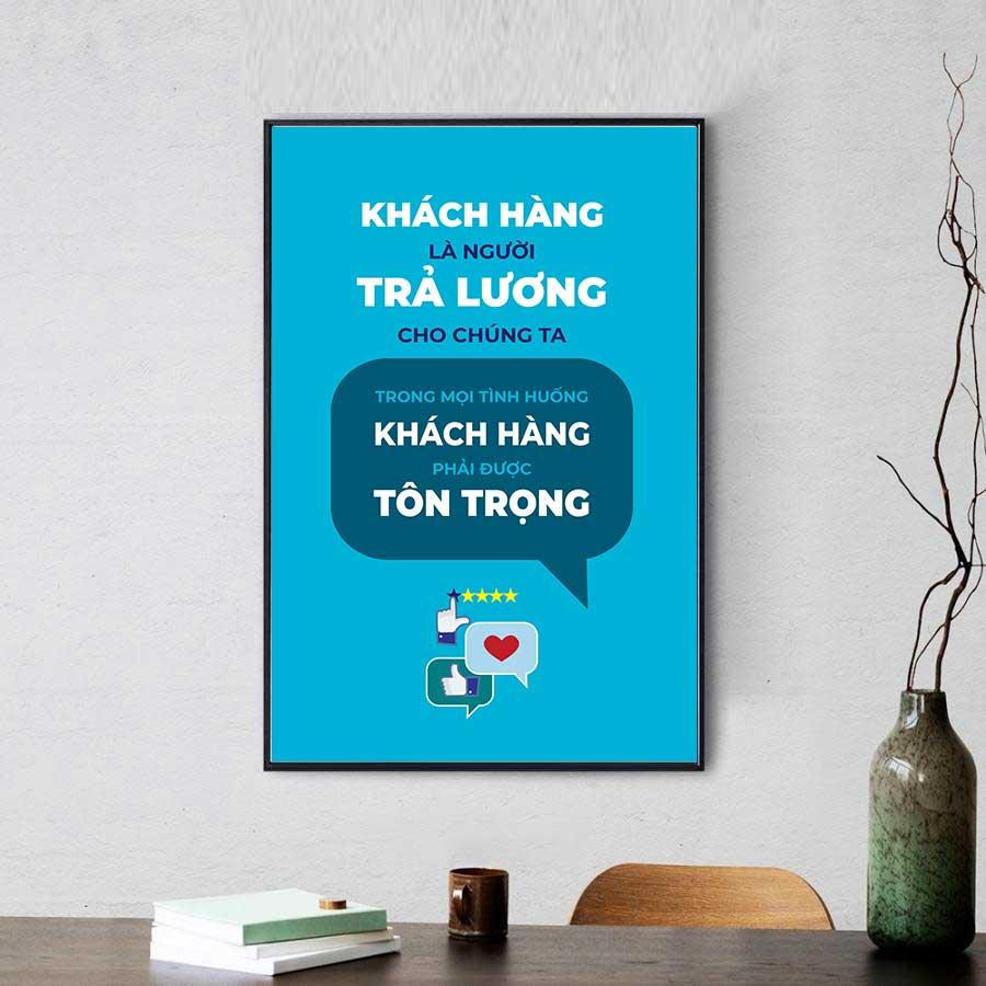 Tranh  văn phòng: Khách hàng là người trả lương cho chúng ta, trong mọi tình huống khách hàng phải được tôn trọng (Mẫu 2)