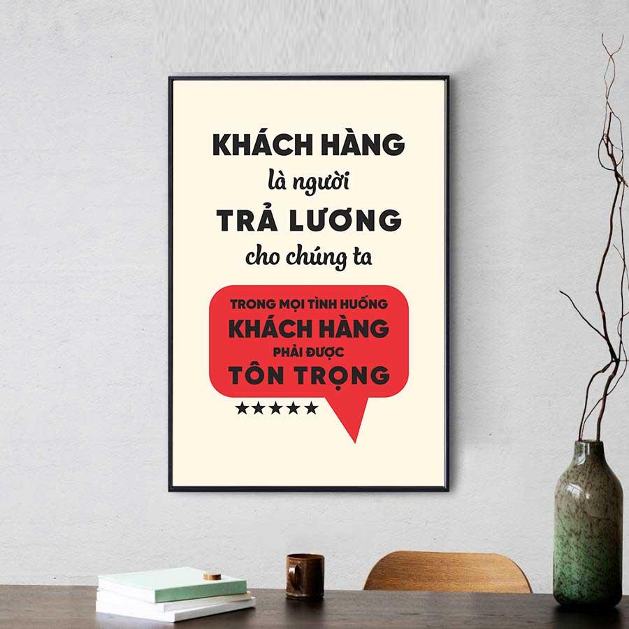 Tranh động lực văn phòng: Khách hàng là người trả lương cho chúng ta, trong mọi tình huống khách hàng phải được tôn trọng
