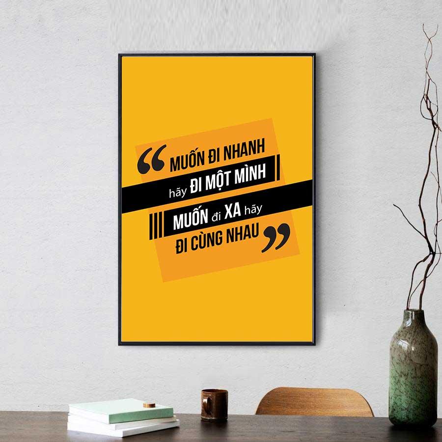 Tranh slogan: Muốn đi nhanh hãy đi một mình, muốn đi xa hãy đi cùng nhau