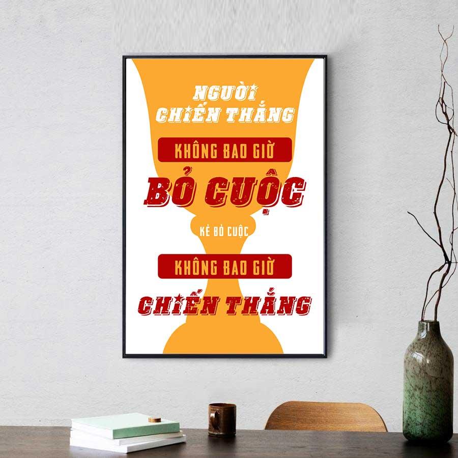 Tranh slogan: Người chiến thắng không bao giờ bỏ cuộc, kẻ bỏ cuộc không bao giờ chiến thắng