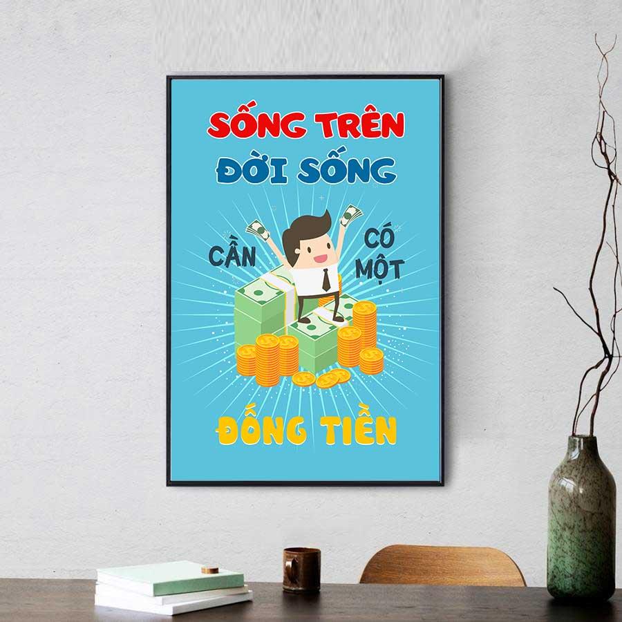 Tranh slogan hài hước: Sống trên đời sống cần có một đống tiền