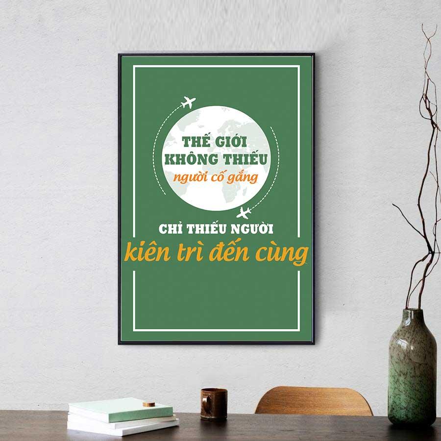 Tranh slogan động lực: Thế giới không thiếu người cố gắng, chỉ thiếu người kiên trì đến cùng