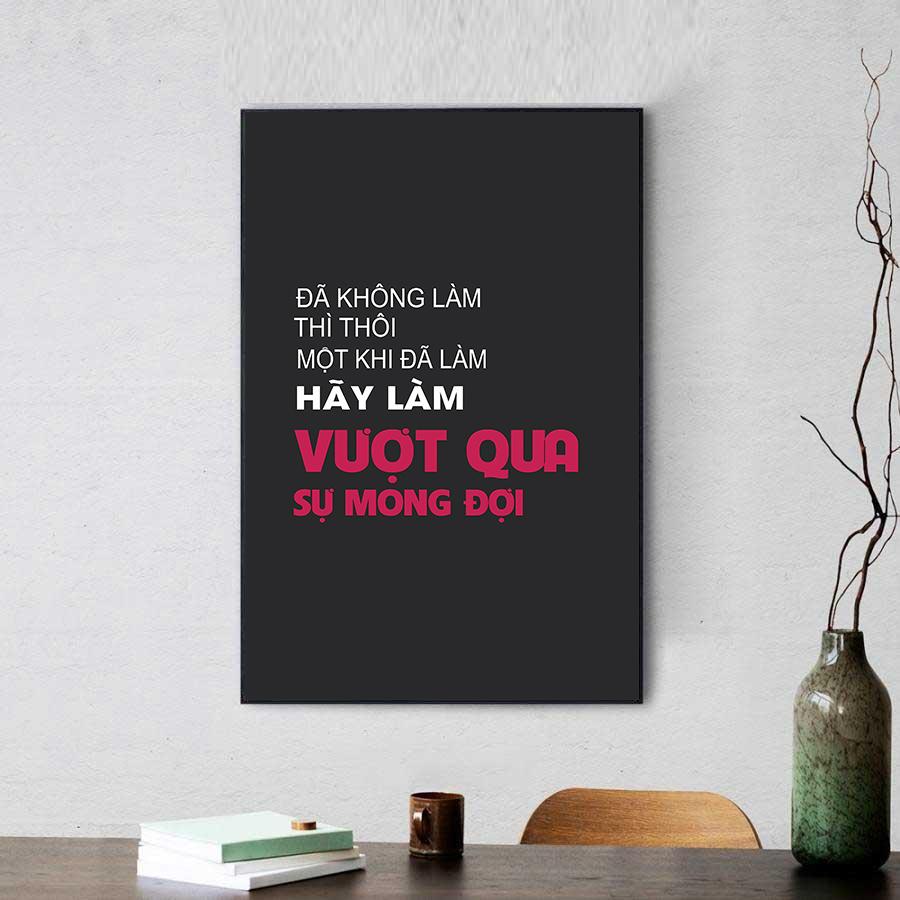 Tranh slogan: Đã không làm thì thôi, một khi đã làm hãy làm vượt qua sự mong đợi